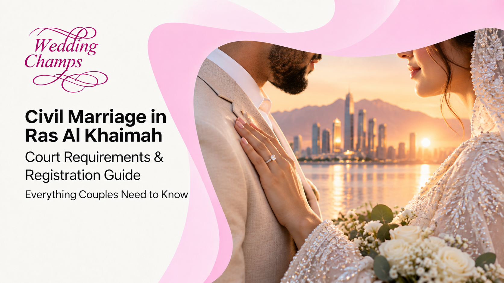 Civil Marriage in Ras Al Khaimah: Court Checks and Celebration Planning