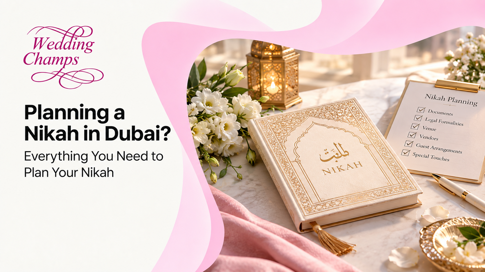 Planning a Nikah in Dubai: Legal Checks, Ceremony and Reception