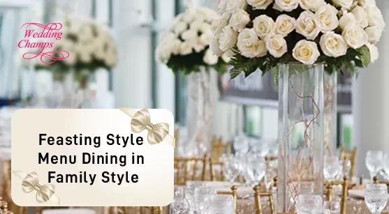Feasting Style Menu - Dining in Family Style