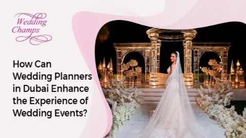 Wedding Planners in Dubai for Luxury and Destination Weddings